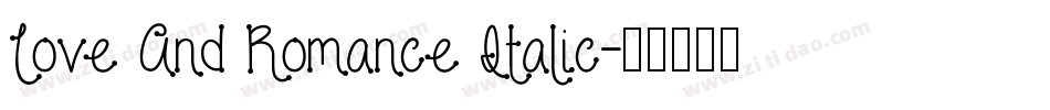 Love And Romance Italic字体转换